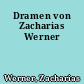 Dramen von Zacharias Werner