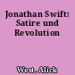 Jonathan Swift: Satire und Revolution