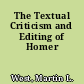 The Textual Criticism and Editing of Homer