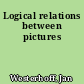 Logical relations between pictures