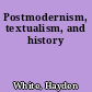 Postmodernism, textualism, and history