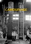 Camouflage : Landschaftslektüren zwischen Theater, Kunst und Krieg 1914-45