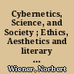 Cybernetics, Science, and Society ; Ethics, Aesthetics and literary criticism ; Book reviews and obituaries