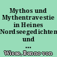 Mythos und Mythentravestie in Heines Nordseegedichten und in seinem Gedicht "Unterwelt"