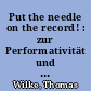 Put the needle on the record! : zur Performativität und Medialität des Scratchens