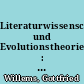 Literaturwissenschaft und Evolutionstheorie : Aufriß eines Problemfelds