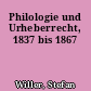 Philologie und Urheberrecht, 1837 bis 1867