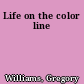 Life on the color line