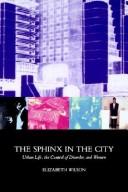 The sphinx in the city : urban life, the control of disorder, and woman
