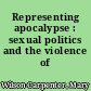 Representing apocalypse : sexual politics and the violence of revelation