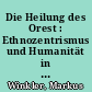 Die Heilung des Orest : Ethnozentrismus und Humanität in Goethes 'Iphigenie auf Tauris'