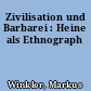 Zivilisation und Barbarei : Heine als Ethnograph
