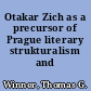 Otakar Zich as a precursor of Prague literary strukturalism and semiotics