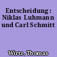 Entscheidung : Niklas Luhmann und Carl Schmitt