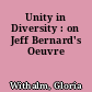 Unity in Diversity : on Jeff Bernard's Oeuvre
