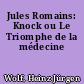 Jules Romains: Knock ou Le Triomphe de la médecine