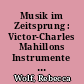 Musik im Zeitsprung : Victor-Charles Mahillons Instrumente zur Rekonstruktion und Neubelebung von historischem Klang
