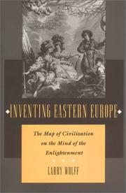 Inventing Eastern Europe : the map of civilization on the mind of the Enlightenment