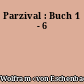 Parzival : Buch 1 - 6