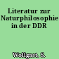 Literatur zur Naturphilosophie in der DDR