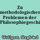 Zu methodologischen Problemen der Philosophiegeschichte