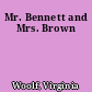 Mr. Bennett and Mrs. Brown