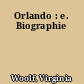 Orlando : e. Biographie