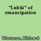 "Lubki" of emancipation