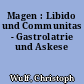 Magen : Libido und Communitas - Gastrolatrie und Askese
