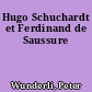 Hugo Schuchardt et Ferdinand de Saussure