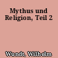Mythus und Religion, Teil 2