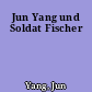 Jun Yang und Soldat Fischer