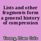 Lists and other fragments form a general history of compression