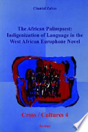 The African palimpsest : indigenization of language in the West African Europhone novel