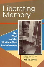 Liberating memory : our work and our working-class consciousness