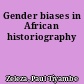 Gender biases in African historiography