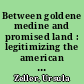Between goldene medine and promised land : legitimizing the american jewish diaspora