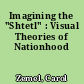 Imagining the "Shtetl" : Visual Theories of Nationhood