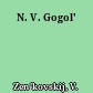 N. V. Gogol'