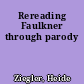 Rereading Faulkner through parody