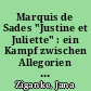 Marquis de Sades "Justine et Juliette" : ein Kampf zwischen Allegorien des Sinns und der Sinne