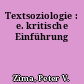 Textsoziologie : e. kritische Einführung