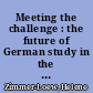Meeting the challenge : the future of German study in the United States