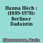 Hanna Höch : (1889-1978): Berliner Dadaistin