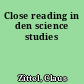 Close reading in den science studies