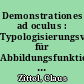Demonstrationes ad oculus : Typologisierungsvorschläge für Abbildungsfunktionen in wissenschaftlichen Werken der frühen Neuzeit