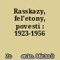 Rasskazy, fel'etony, povesti : 1923-1956