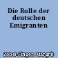 Die Rolle der deutschen Emigranten