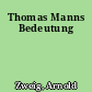 Thomas Manns Bedeutung