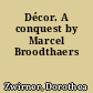 Décor. A conquest by Marcel Broodthaers
